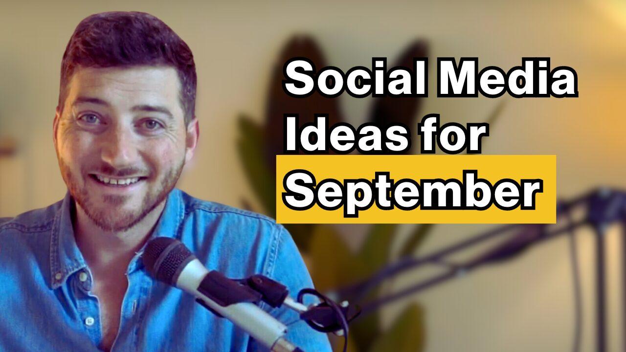 social media ideas september